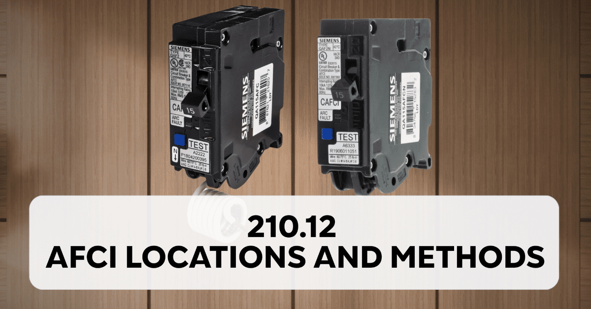 AFCI Locations and Methods - 210.12 (2023 NEC)