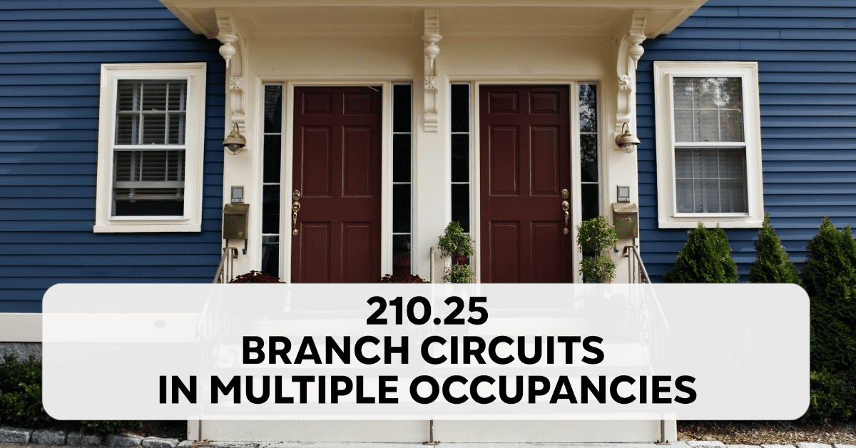 Branch Circuits in Multiple Occupancies - 210.25 (2023 NEC)