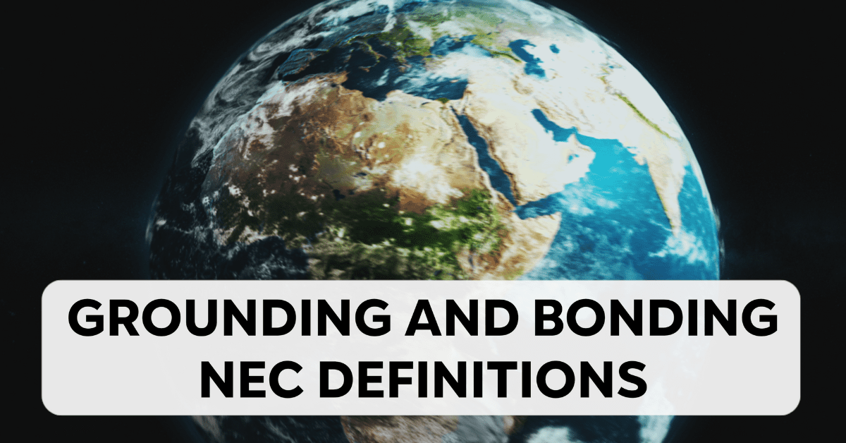 Grounding and Bonding - 100 by Eaton (2020 NEC)