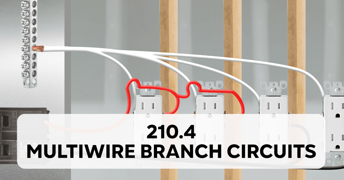 Multiwire Branch Circuits - 210.4 (2023 NEC)