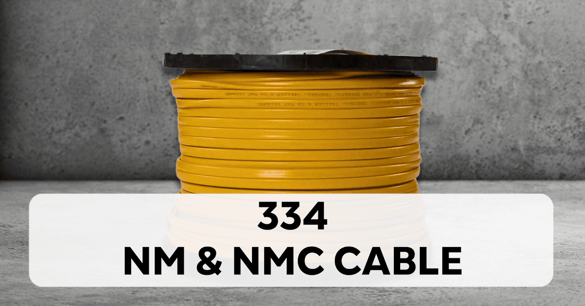 NM and NMC cable - 334 (2023 NEC)