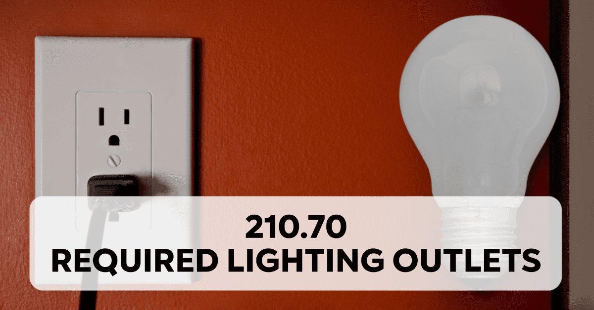 Required Lighting Outlets - 210.70 (2023 NEC)