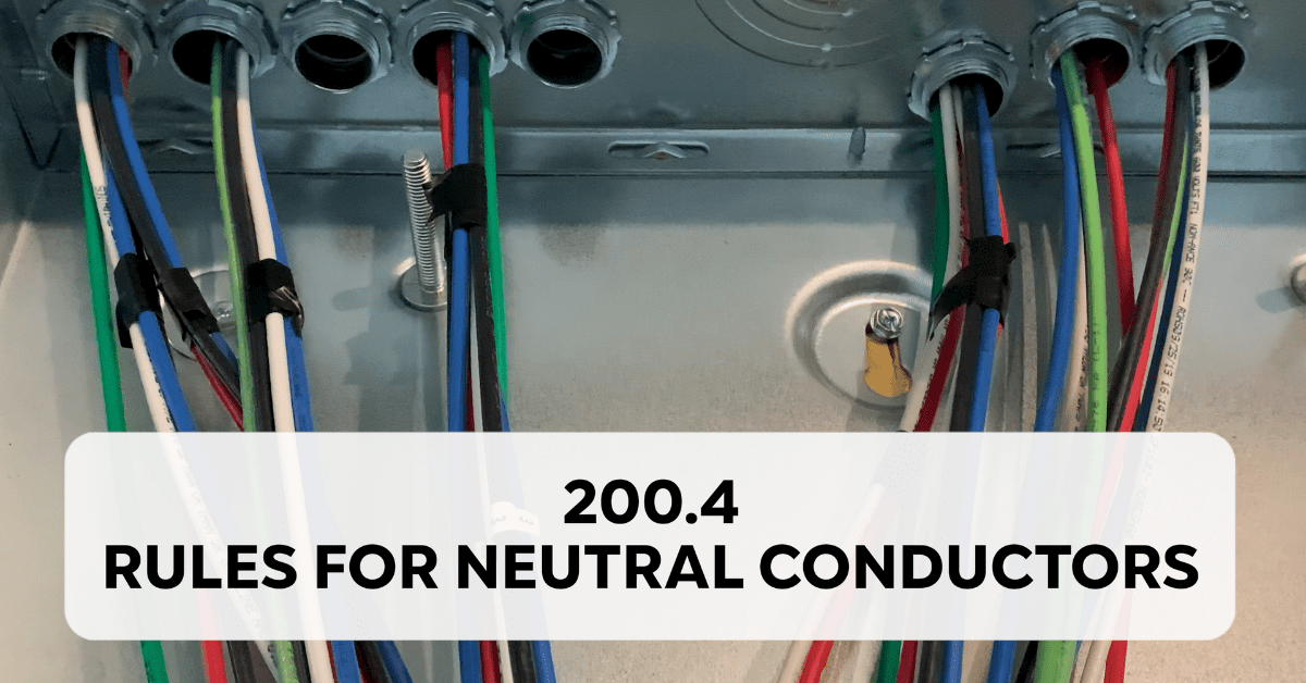 Grouping Neutrals 200.4(B) - 2023 NEC