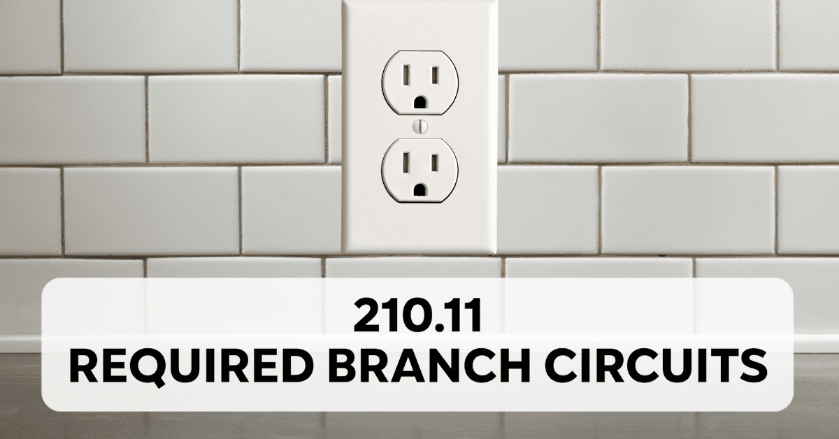 Required Branch Circuits - 210.11 (2023 NEC)
