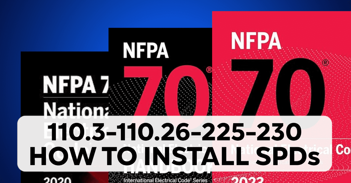 110.3, 110.26, 225-230: How to Install SPDs