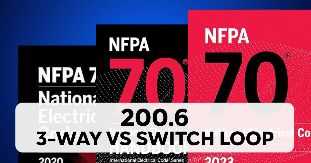 200.6: 3 Way vs Switch Loop