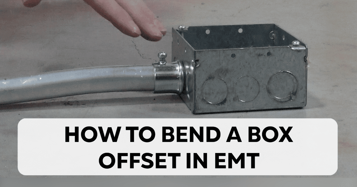 How to Bend a Box Offset in EMT