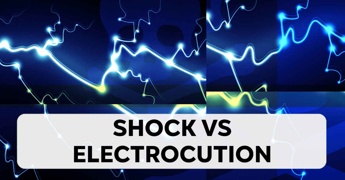 Shock vs Electrocution