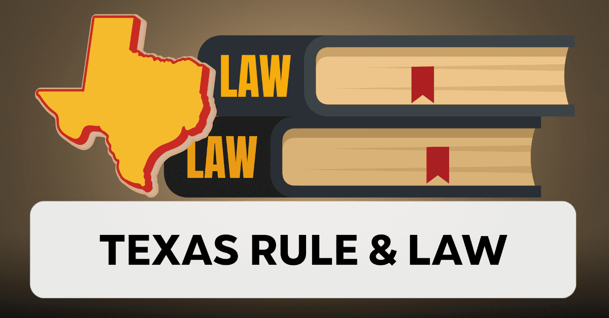 Texas Rule & Law