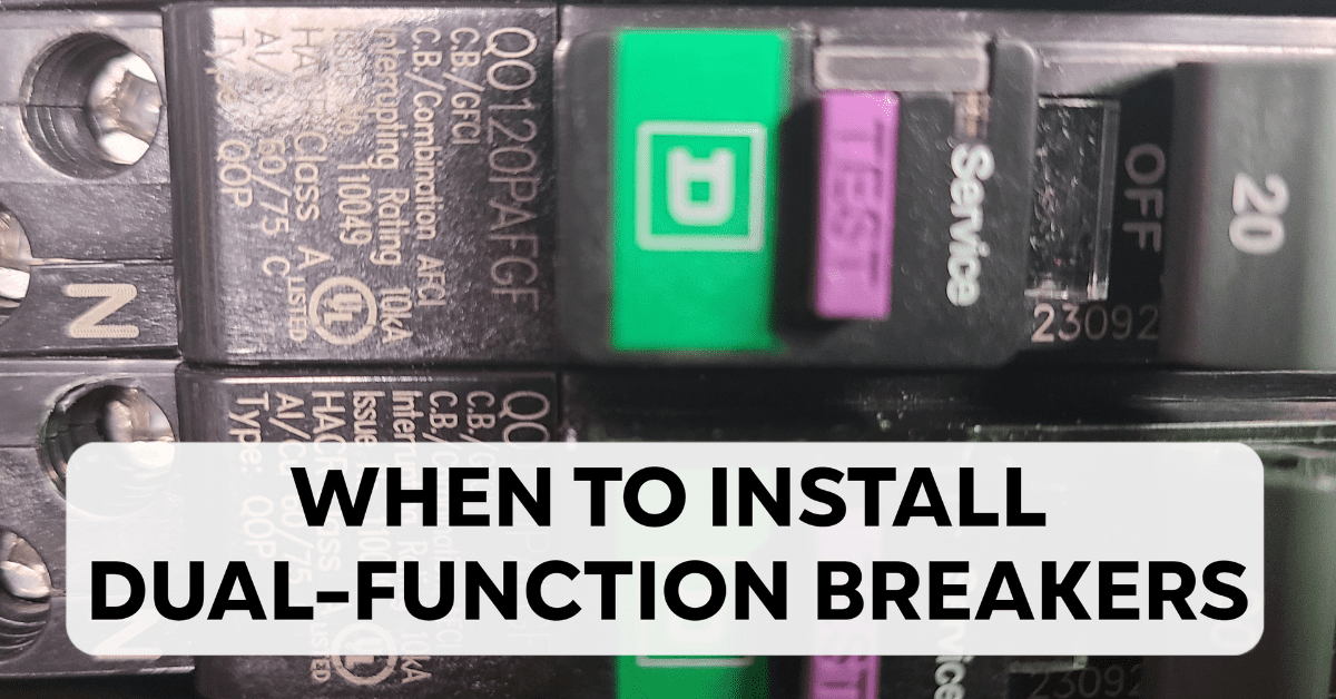 When to Install Dual-Function Breakers - 210.12
